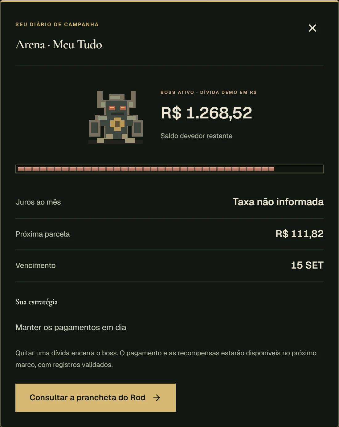 Arena da campanha demo: o boss Meu Tudo com saldo devedor de R$ 1.268,52, juros, próxima parcela e vencimento